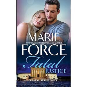 Fatal Justice -- Marie Force